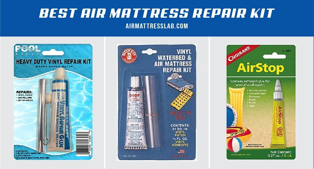 8 Best Air Mattress Repair Kit Review in 2024 - Air Mattress Lab